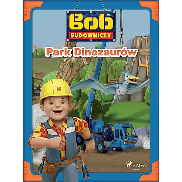 Bob Budowniczy - Park Dinozaurów / Bob Budowniczy, Mattel
