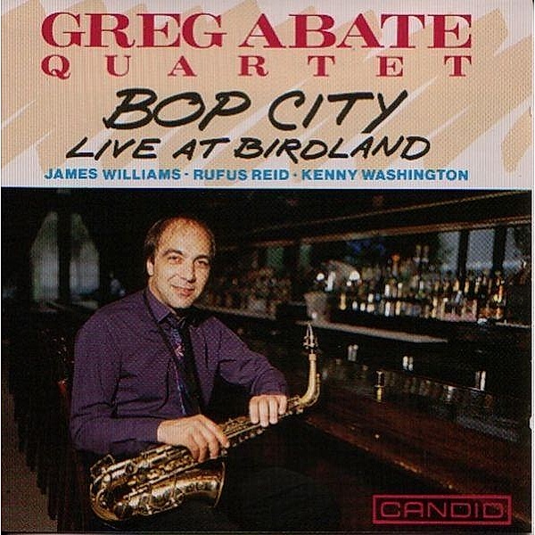 Bob City-Live At Birdland, Greg Abate Quartet