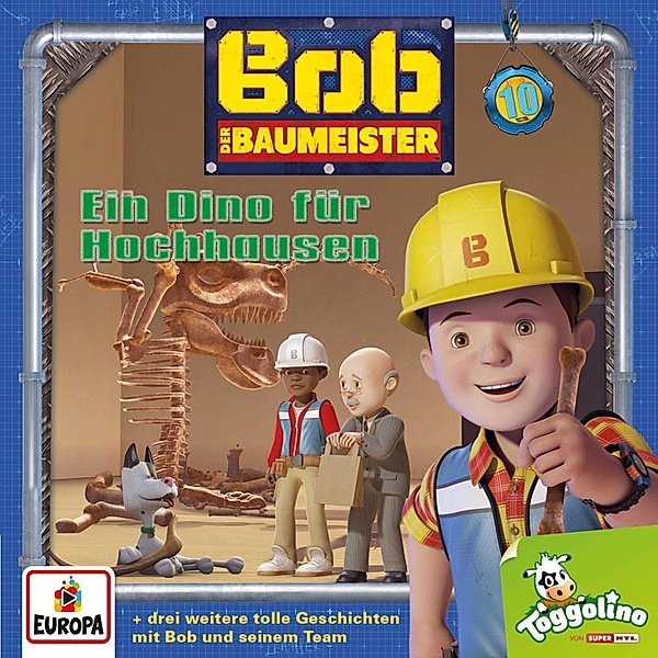 Bob der Baumeister - 10 - Folge 10: Ein Dino für Hochhausen, Lee Pressman, Susanne Sternberg, Darren Jones, Miranda Larson