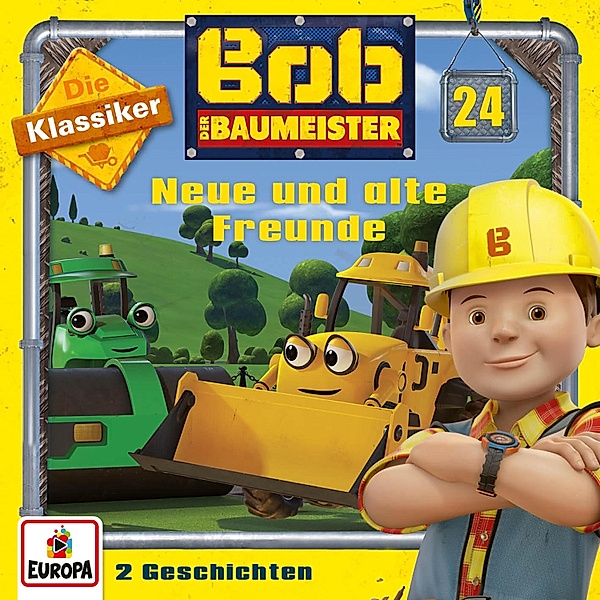 Bob der Baumeister - 24 - Folge 24: Neue und alte Freunde (Die Klassiker), Jens-peter Morgenstern