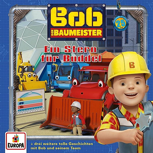 Bob der Baumeister - 25 - Folge 25: Ein Stern für Buddel, James Mason, Susanne Sternberg, Paul Larson, Laura Beaumont, Darren Jones, Miranda Larson, Satria Anthony Sudarbo