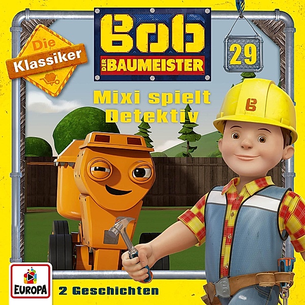 Bob der Baumeister - 29 - Folge 29: Mixi spielt Detektiv (Die Klassiker), Jens-peter Morgenstern