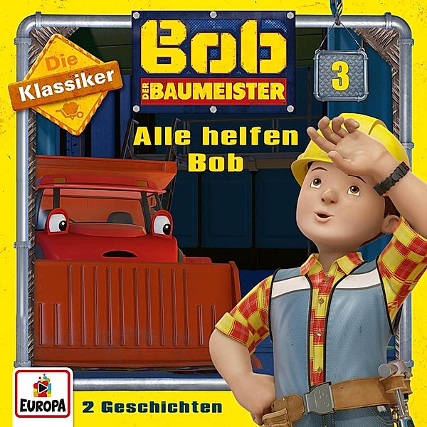 Bob der Baumeister - 3 - Folge 03: Alle helfen Bob (Die Klassiker)