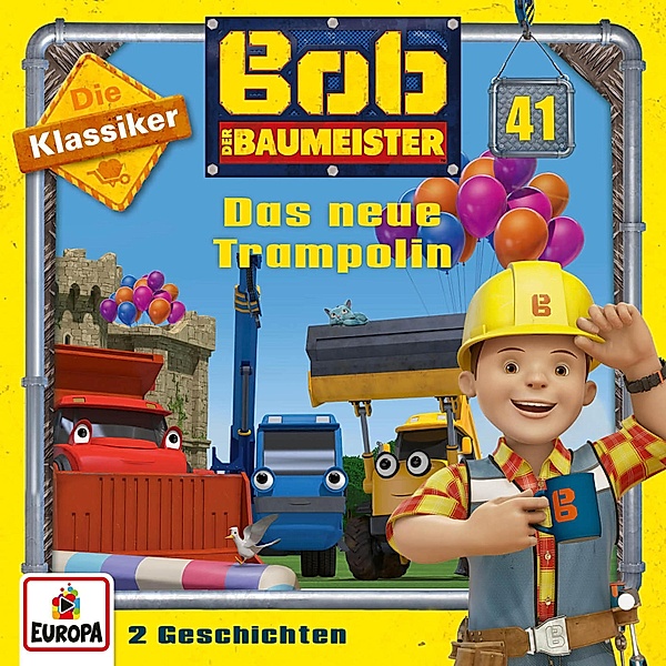 Bob der Baumeister - 41 - Folge 41: Das neue Trampolin (Die Klassiker), Jens-peter Morgenstern
