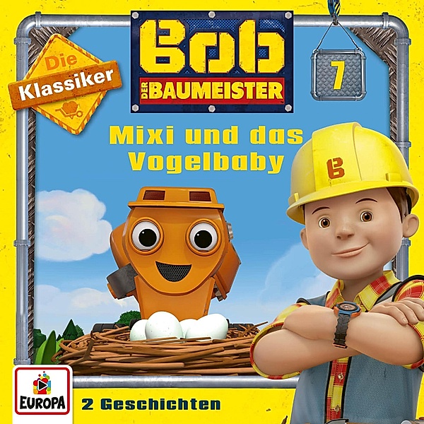 Bob der Baumeister - 7 - Folge 07: Mixi und das Vogelbaby (Die Klassiker), Europa Mini