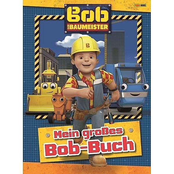 Bob der Baumeister: Mein großes Bob-Buch