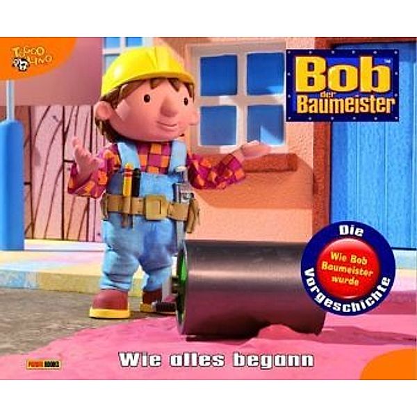 Bob, der Baumeister - Wie alles begann