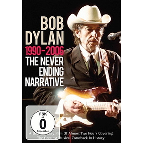 Bob Dylan - 1990-2006: The Never Ending Narrative, Bob Dylan