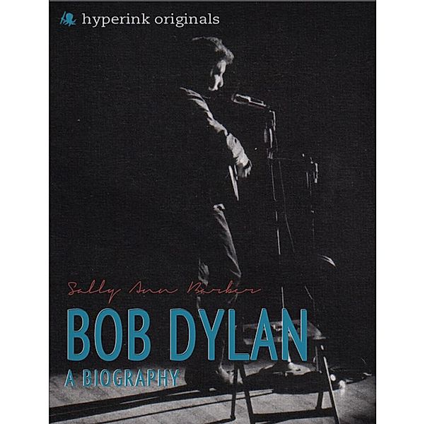 Bob Dylan: A Biography, Sally Barber