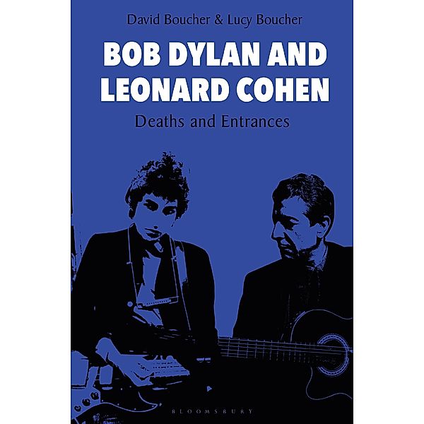 Bob Dylan and Leonard Cohen, David Boucher, Lucy Boucher