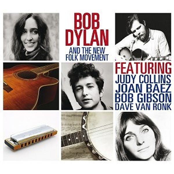 Bob Dylan And The New Folk Mov, Bob Dylan