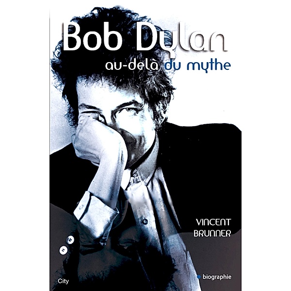 Bob Dylan au-delà du mythe, Vincent Brunner