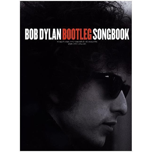 Bob Dylan: Bootleg Songbook, Bob Dylan