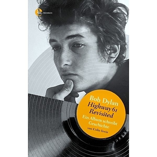 Bob Dylan - Highway 61 Revisited, Colin Irwin