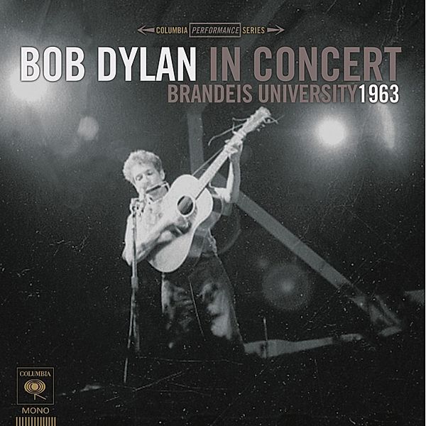 Bob Dylan In Concert: Brandeis University 1963 (Vinyl), Bob Dylan