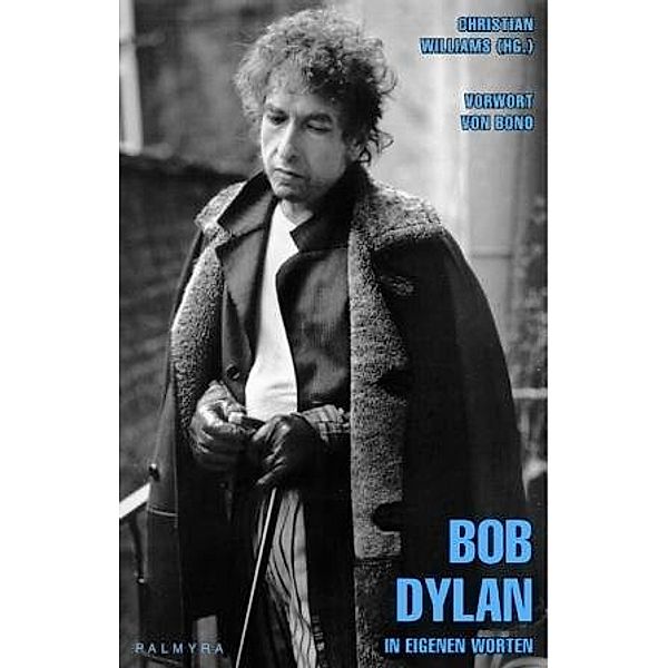 Bob Dylan - In eigenen Worten, Bob Dylan
