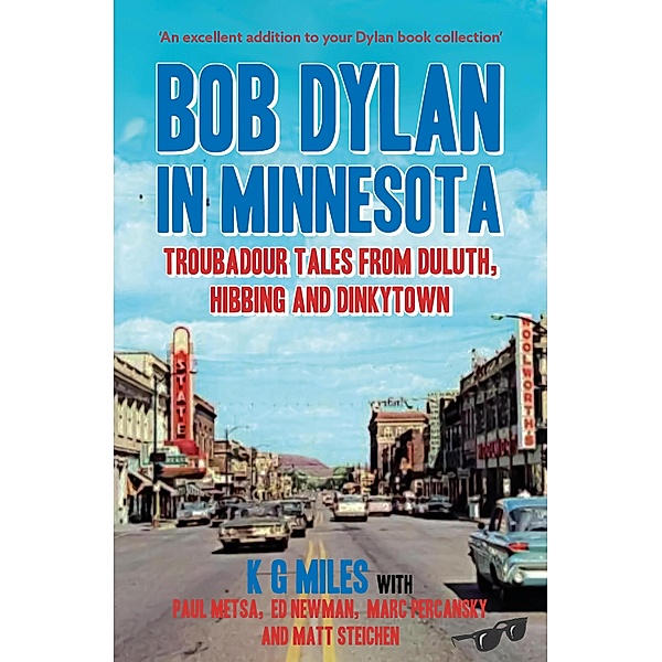 Bob Dylan in Minnesota, K G Miles, Paul Metsa, Ed Newman, Marc Percansky