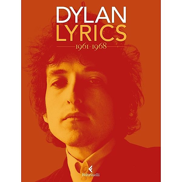 Bob Dylan, Lyrics: Lyrics 1961-1968, Bob Dylan