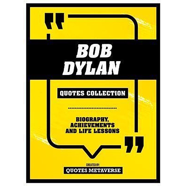 Bob Dylan - Quotes Collection, Quotes Metaverse