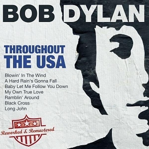 BOB DYLAN - Throuhout The USA - Reworked & Rem, Bob Dylan