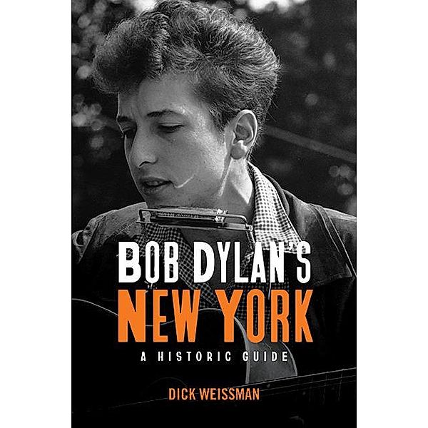 Bob Dylan's New York / Excelsior Editions, Dick Weissman
