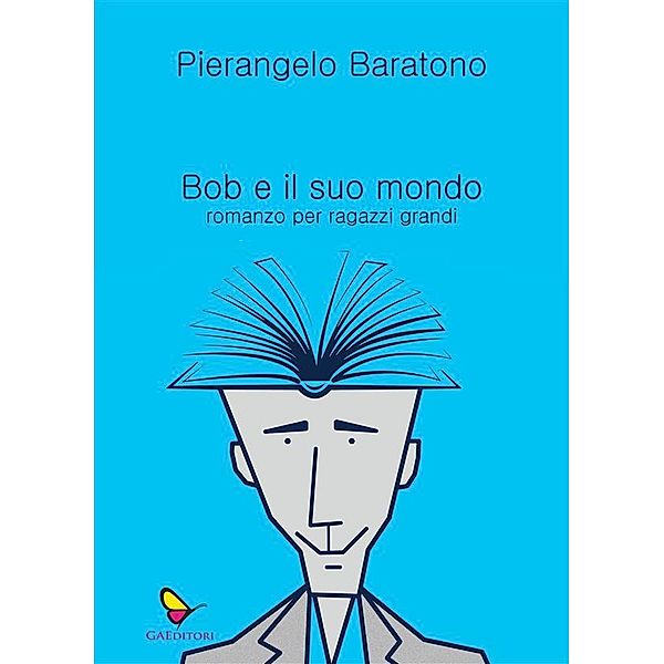 Bob e il suo mondo, Pierangelo Baratono