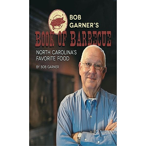 Bob Garner's Book of Barbeque, Bob Garner