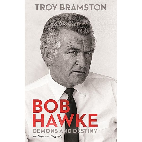 Bob Hawke, Troy Bramston