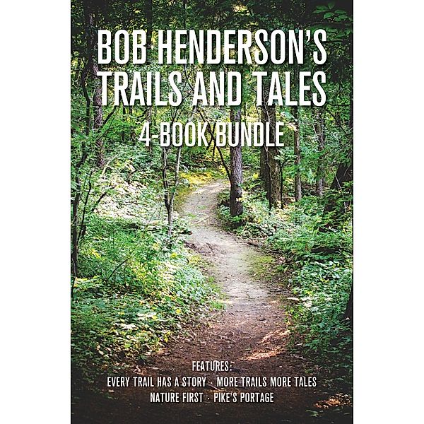 Bob Henderson's Trails and Tales 4-Book Bundle, Bob Henderson