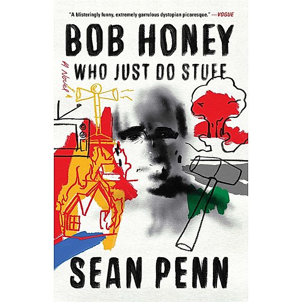 Bob Honey Who Just Do Stuff, Sean Penn