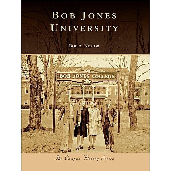 Bob Jones University, Bob A. Nestor