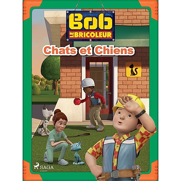 Bob le Bricoleur - Chats et Chiens / Bob le Bricoleur, Mattel