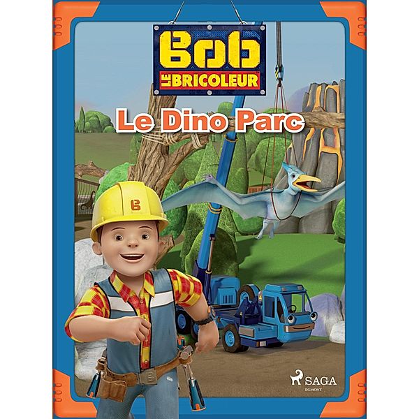 Bob le Bricoleur - Le Dino Parc / Bob le Bricoleur, Mattel