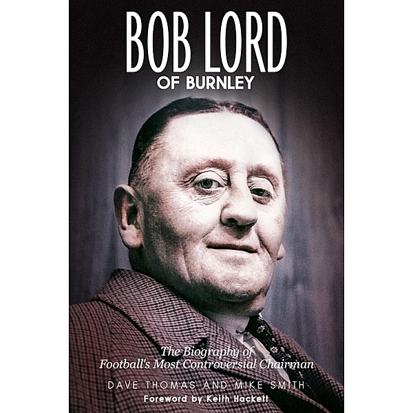 Bob Lord of Burnley, Dave Thomas