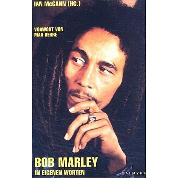 Bob Marley in eigenen Worten, Bob Marley
