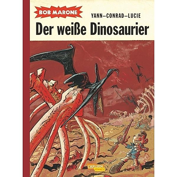 Bob Marone - Der weisse Dinosaurier, Yann, Didier Conrad, Lucie