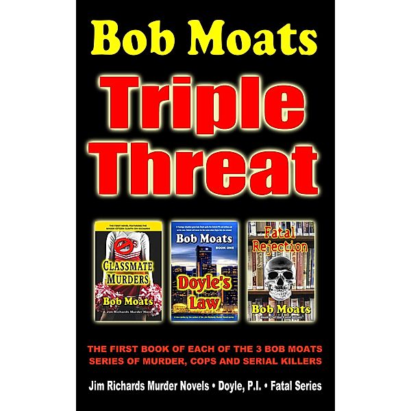 Bob Moats - Triple Threat, Bob Moats