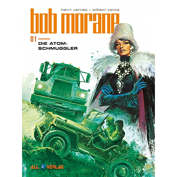Bob Morane - Die Atom-Schmuggler. Bd.1, Henri Vernes, William Vance