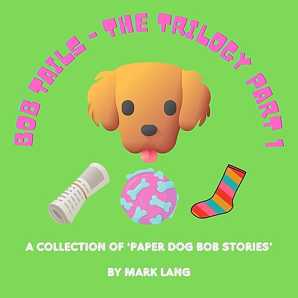 Bob Tails: The Trilogy Part 1, Mark Lang