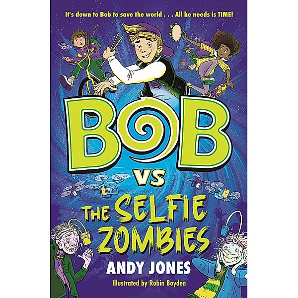 Bob vs the Selfie Zombies, Andy Jones