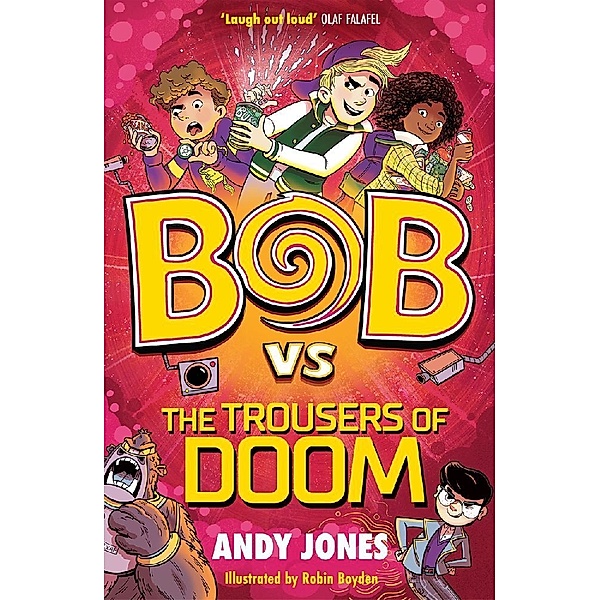 Bob vs the Trousers of Doom, Andy Jones