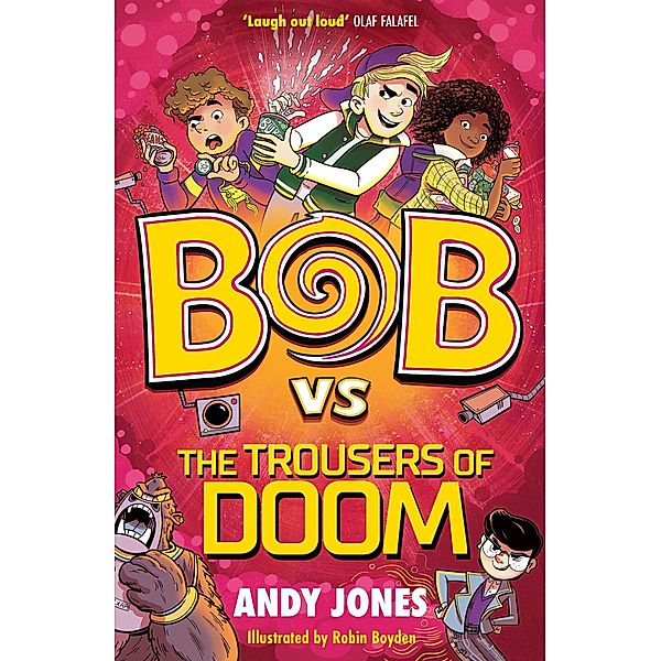 Bob vs the Trousers of Doom, Andy Jones