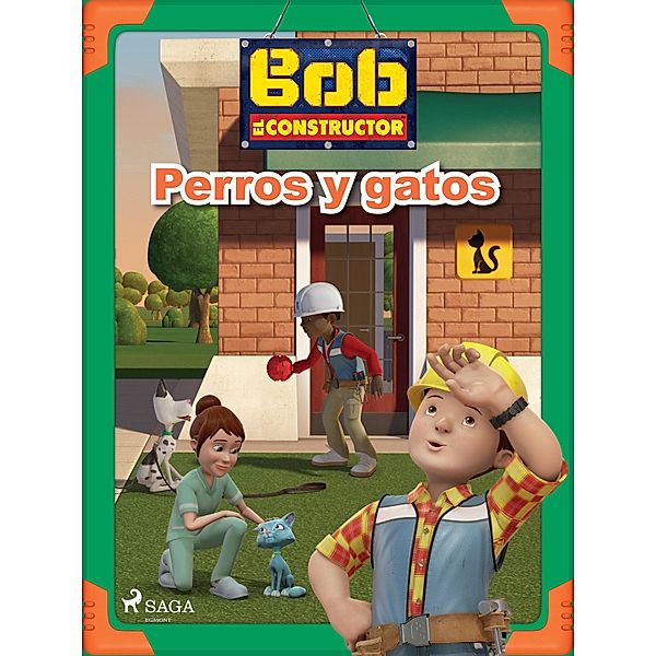 Bob y sus amigos - Perros y gatos / Bob the Builder, Mattel