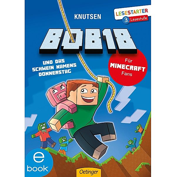 Bob18 und das Schwein namens Donnerstag / Lesestarter, Knutsen