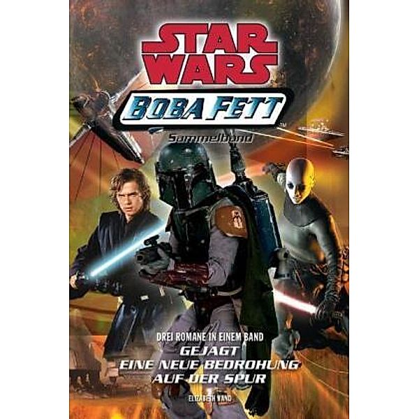 Boba Fett Band 4-6 / Star Wars - Boba Fett Sammelband Bd.2, Elizabeth Hand