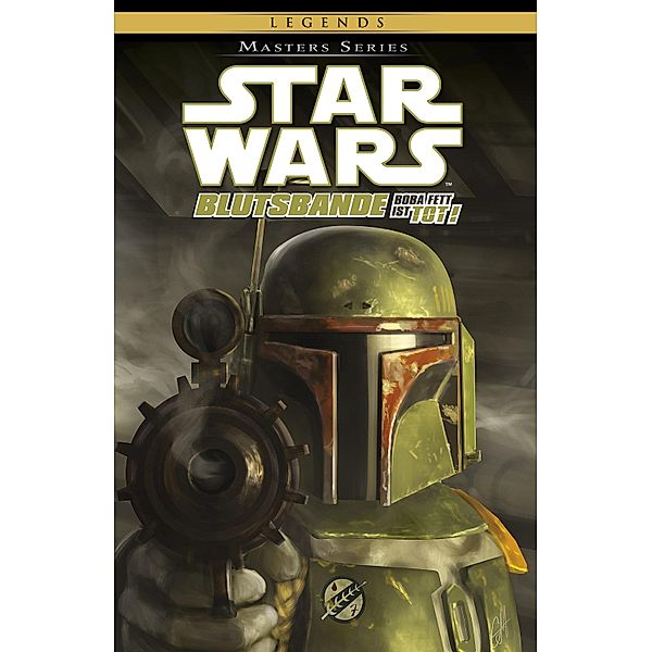 Boba Fett ist tot! - Blutsbande II / Star Wars - Masters Bd.17, Tom Taylor