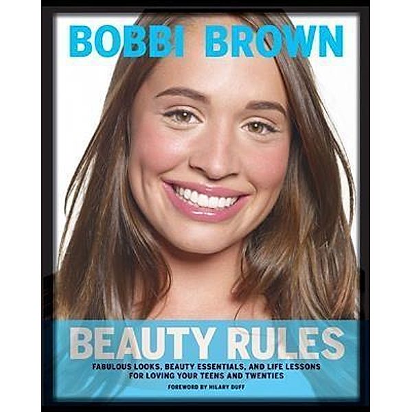 Bobbi Brown Beauty Rules, Bobbi Brown