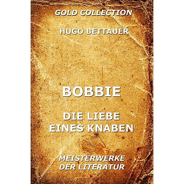 Bobbie oder die Liebe eines Knaben, Hugo Bettauer