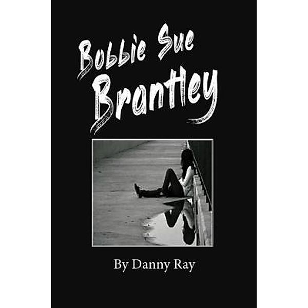 Bobbie Sue Brantley, Danny Ray