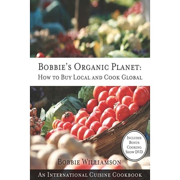 Bobbie's Organic Planet, Bobbie Williamson